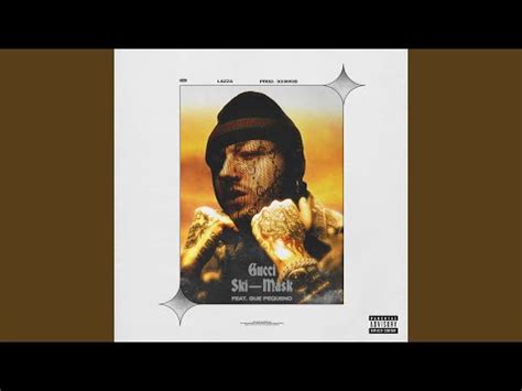 gucci ski mask gue|gucci ski mask lyrics.